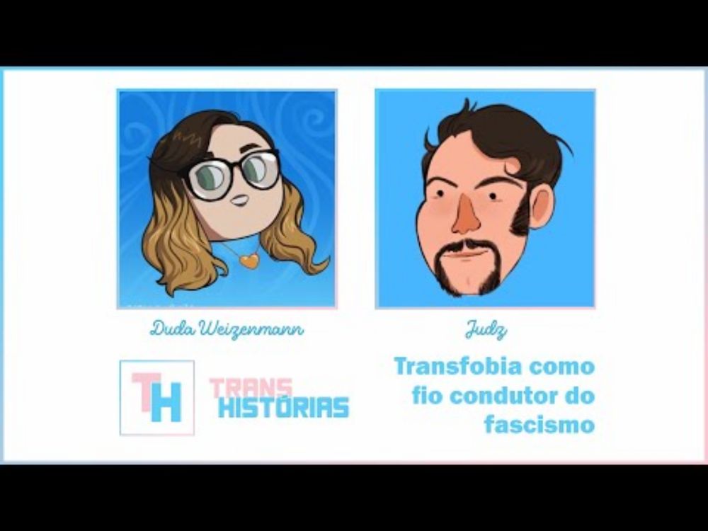 A Transfobia como fio condutor do Fascismo - Judz - TH EP Extra