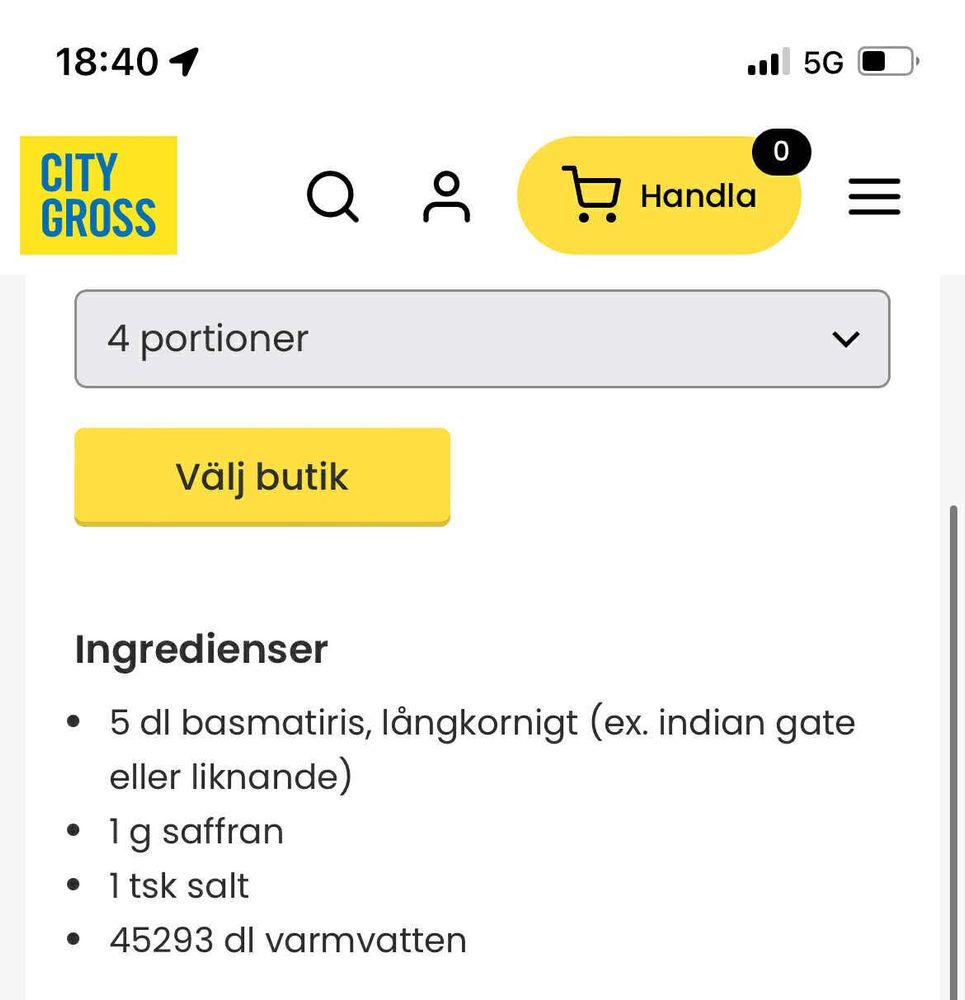 Maträtt på citygross hemsida:

Ingredienser
• 5 dl basmatiris, långkornigt (ex. indian gate eller liknande)
• 1 g saffran
• 1tsk salt
• 45293 dl varmvatten