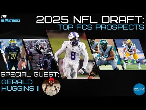 Analyzing The Top FCS Prospects For The 2025 NFL Draft | The Bluebloods