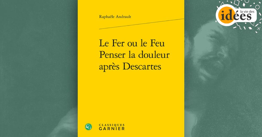 Histoire de la douleur à l'âge classique