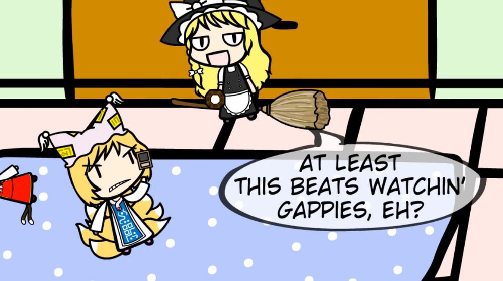 Marisa, glancing at the viewer slyly: "At least this beats watchin' gappies, eh?"

Once again lines up with Spaztique projecting onto the audience because he thinks self-insert fanfiction is "boring" for not having the Touhou characters fight each other.