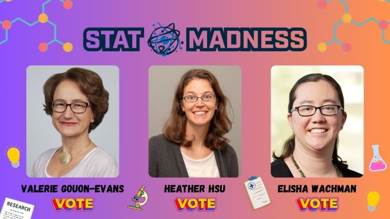 The image is a promotional graphic for "Stat Madness," featuring three individuals with their faces obscured. Each person is labeled with their name and the word "VOTE" underneath. The names are Valerie Gouon-Evans, Heather Hsu, and Elisha Wachman. The background is a gradient of purple to orange with scientific icons such as molecules, light bulbs, and flasks.