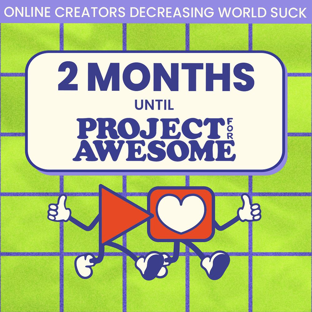 Purple text on a green grid background "2 months until Project For Awesome" with the P4A play button and like button mascots.