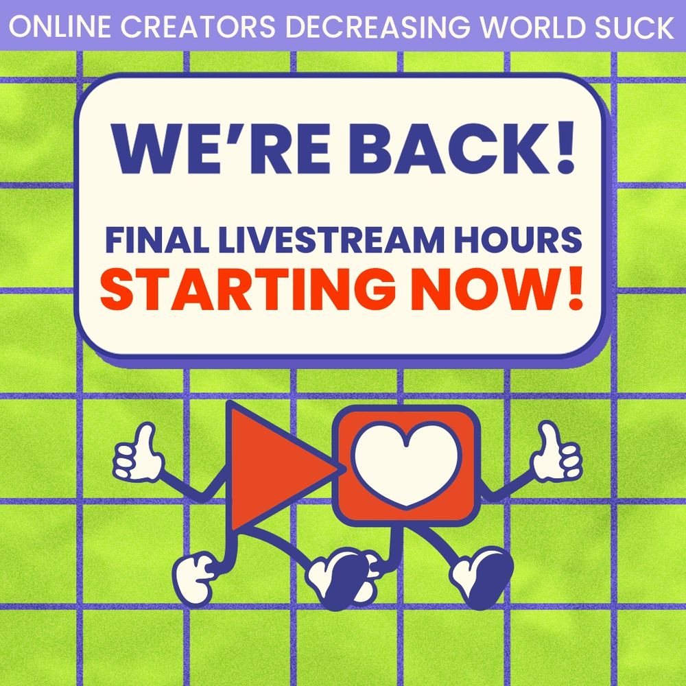 WE'RE BACK!
FINAL LIVESTREAM HOURS STARTING NOW!