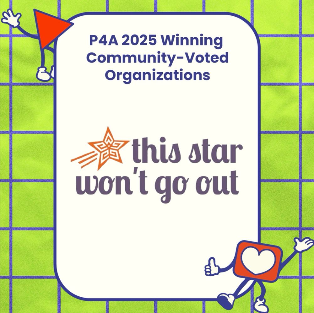 P4A 2025 winning community-voted organizations: This Star Won't Go Out (logo)