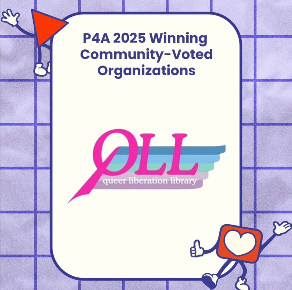 P4A 2025 Winning Community-Voted Organizations: Queer Liberation Library