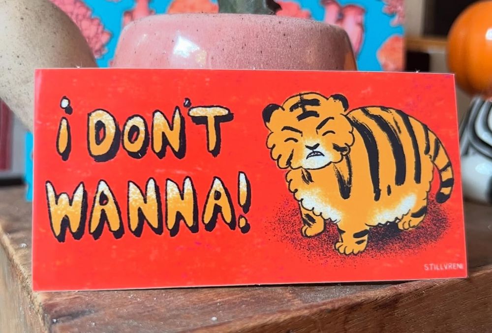I don’t wanna! sticker with cute tiger cub