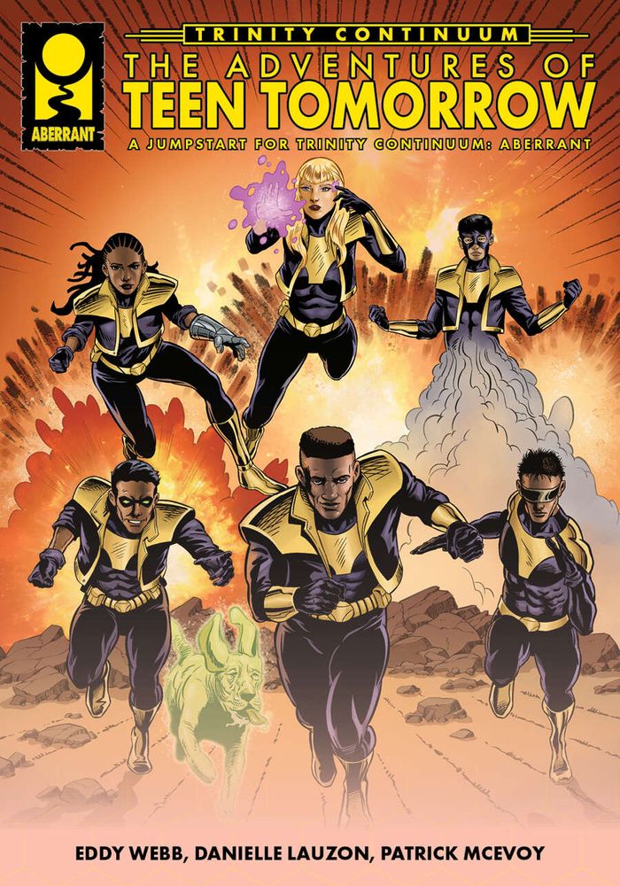 The members of Teen Tomorrow rush toward the reader on rocky ground. Text reads Trinity Continuum The Adventures of Teen Tomorrow A jumpstart for Trinity Continuum: Aberrant Eddy Webb, Danielle Lauzon, Patrick McEvoy