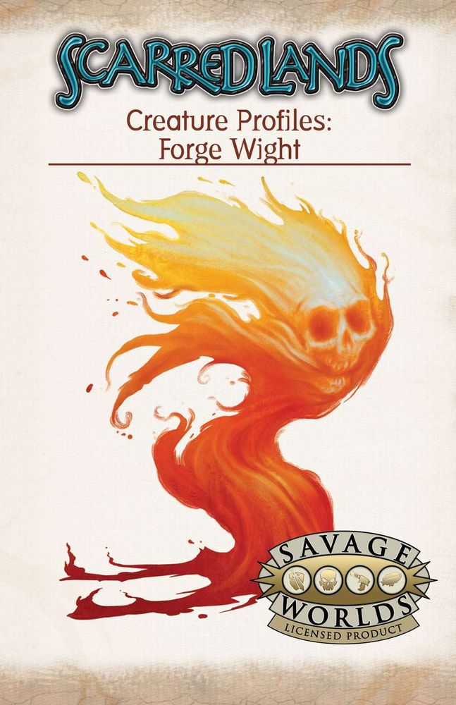 On a paper texture is an image of an orange flame with a human skull within the top of the fire. Text reads Scarred Lands Creature Profiles: Forge Wight. The Savage Worlds Licensed Product logo sits in the lower right corner.