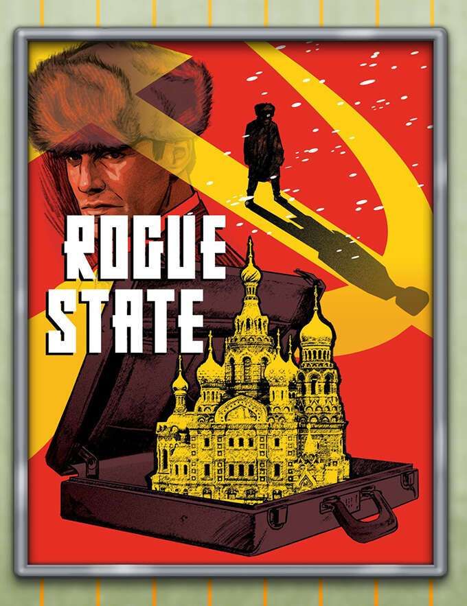 On a green background with orange stripes is an image in red of the head of a man in a ushanka. A giant yellow hammer and sickle is above an open suitcase with a kremlin-like building in yellow emerging from the case. On the hammer and sickle is a silhouette of the man in the ushanka, full body, with a long shadow extending down the length. Text reads Rogue State.