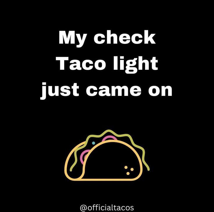 My check Taco light just came on.