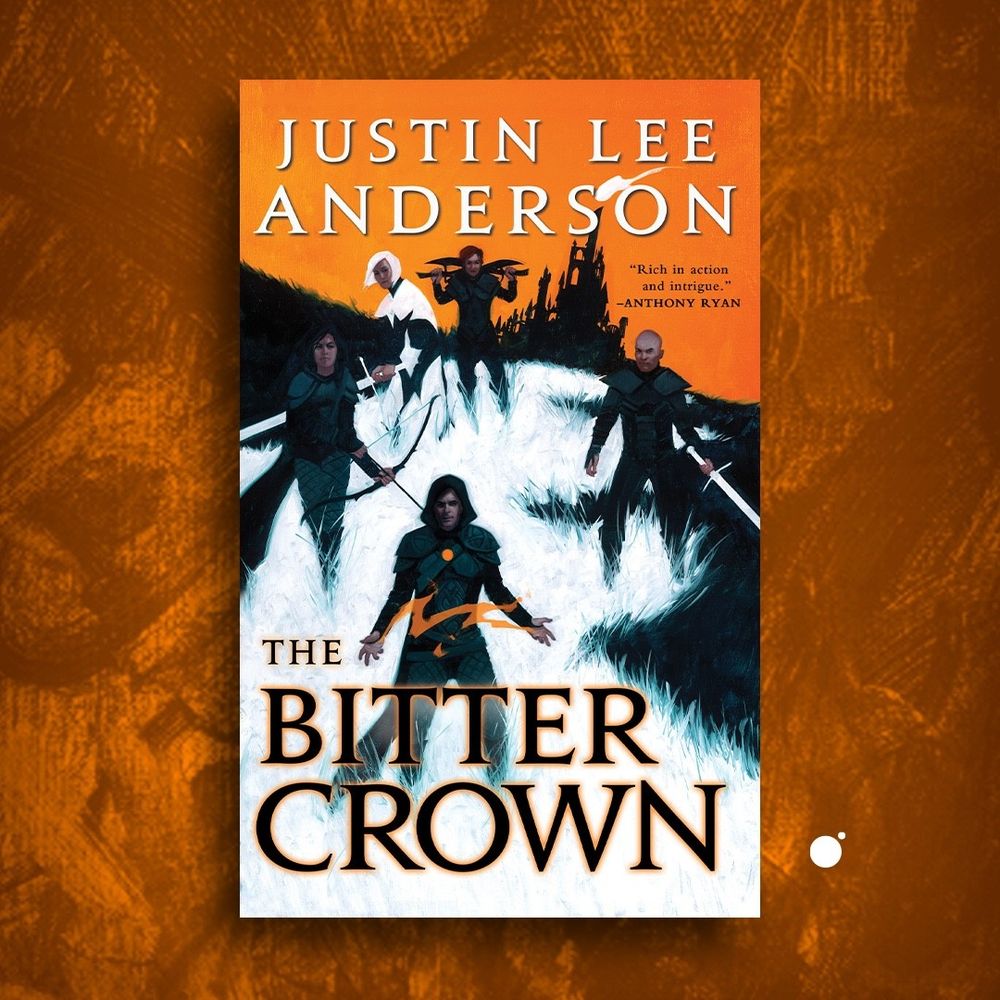 Cover of The Bitter Crown by Justin Lee Anderson. Five characters, a mage, an archer, a knight, a sailor and a man in armour holding a sword, stand on a grassy hill with a building in the background. The image is done in a striking contrast of white with orange and black.