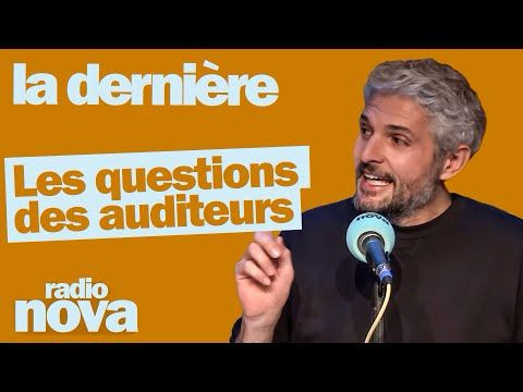 Les questions des auditeur·ices du 25/05 - Pierre-Emmanuel Barré leur répond dans "La dernière"