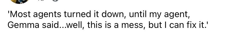 Screenshot of a writer quote: “Most agents turned it down until my agent, Gemma, said ‘well this is a mess but I can fix it.’ “