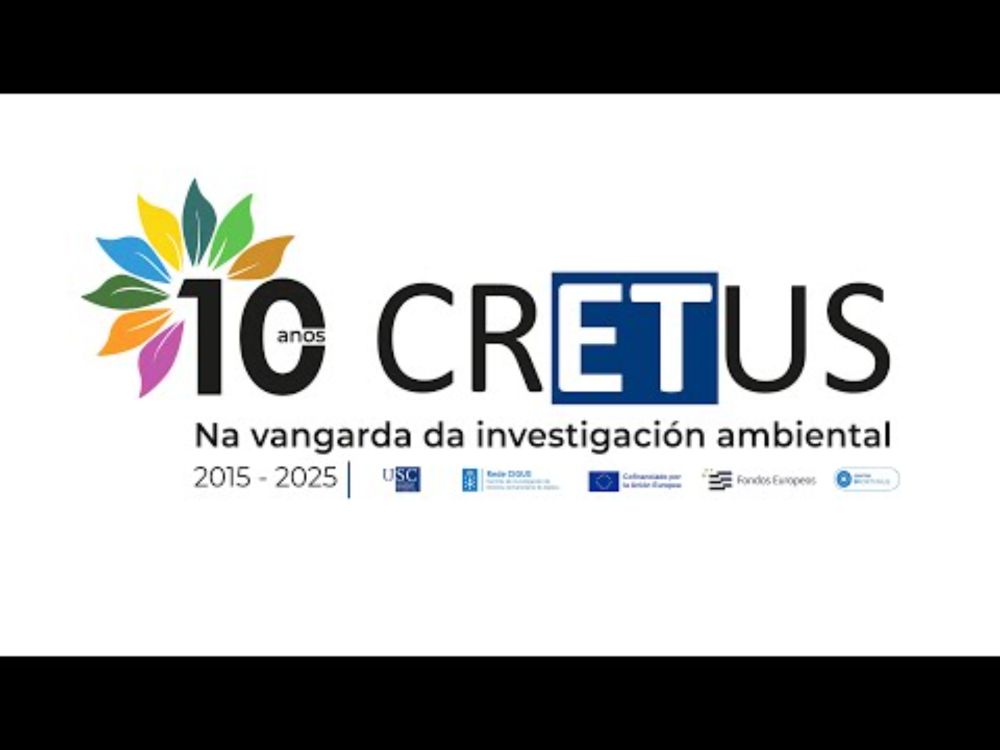 CRETUS, 10 Anos na Vangarda da Investigación Ambiental