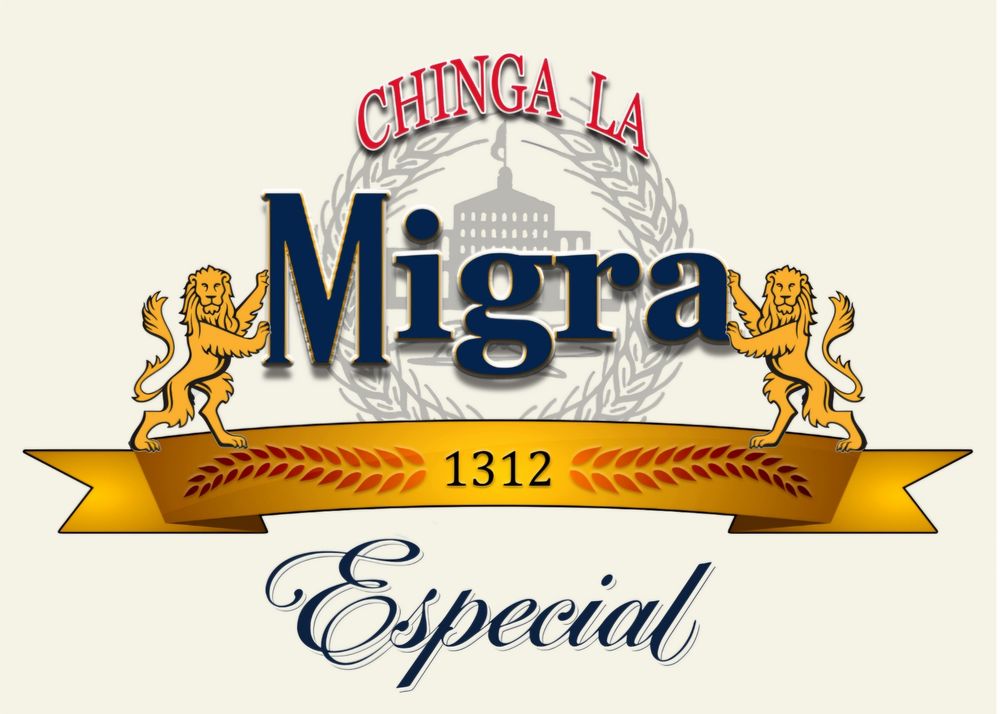 A design made in the style of the modelo beer logo that says chinga la migra 1312 especial.
