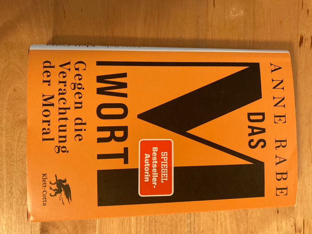 Anne Rabes Buch : Das M Wort. Gegen die Verachtung der Moral 