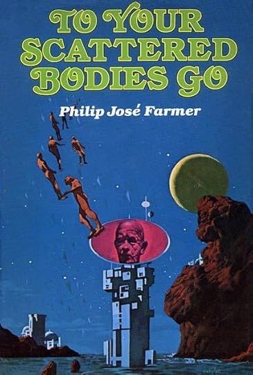 Paperback cover of "To Your Scattered Bodies Go," by Philip José Farmer.