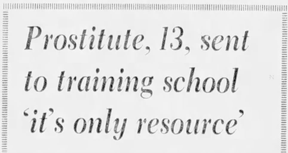 "Prostitute, 13, sent to training school 'it's only resource', The Toronto Star, April 22, 1965, 35.