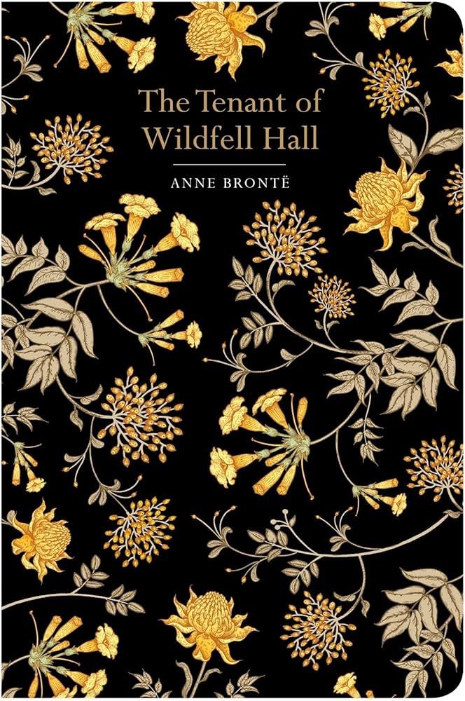 Cover of Anne Brontë’s ‘The Tenant of Wildfell Hall’, illustrated with yellow flowers on a black background.