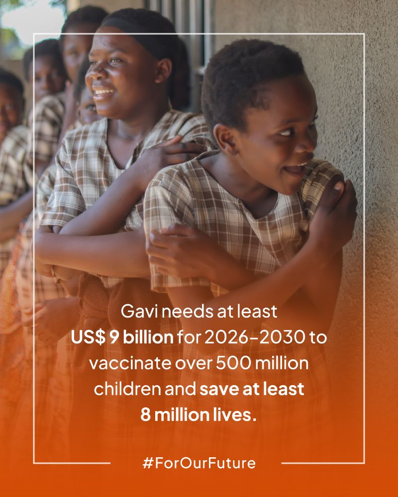 Smiling girls stand in a line in front of a building, wearing school uniforms. A text overlay reads: "Gavi needs at least US$ 9 billion for 2026-2030 to vaccinate over 500 million children and save at least 8 million lives. #ForOurFuture"