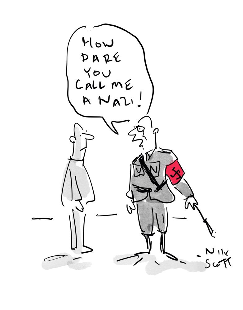 A nazi saying 'how dare you call me a nazi!'