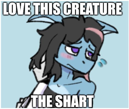 "Love this creature // the shart" over a picture of a blue shark girl with black hair (with a pink highlight) running her mechanical hand through her hair.