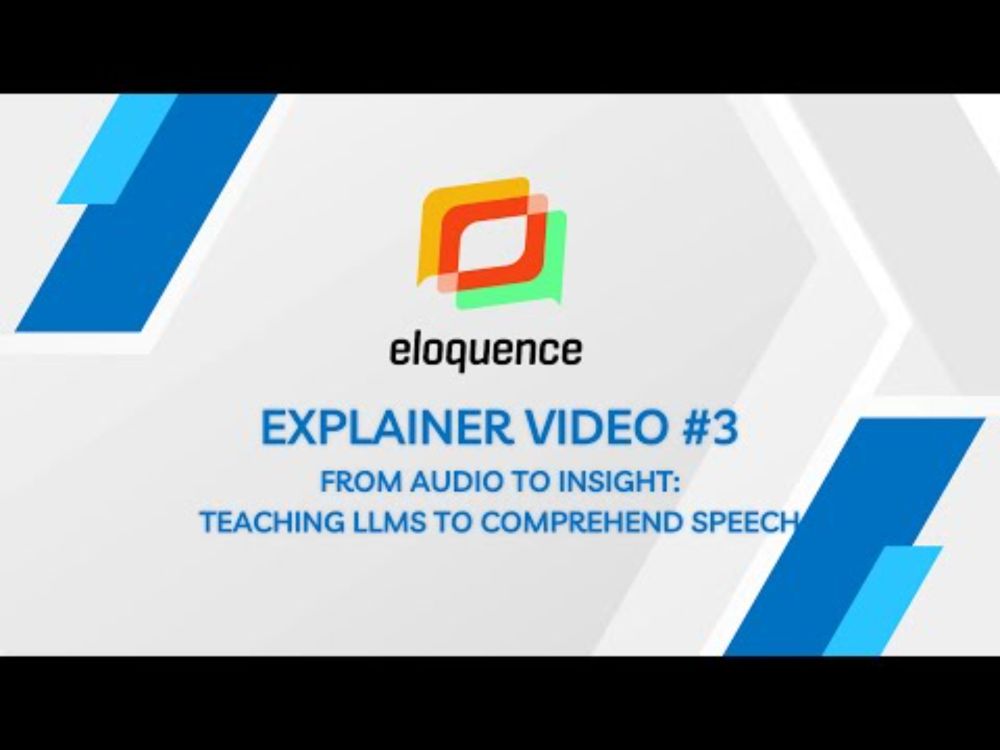 ELOQUENCE Explainer #3 | From Audio to Insight: Teaching LLMs to Comprehend Speech