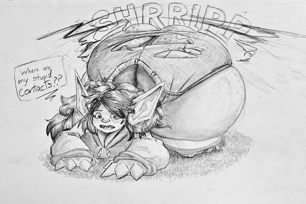 A goblin with a massive ass is on her hands and knees as she searches the ground for her contacts. Her hair is wild and unkempt, and she has large breasts partially hidden by her hoodie and huge claw-like hands. Her short shorts are ripping with a loud "SHRRIPP" onomatopoeia behind her.

Text: "Where are my stupid Contacts??"