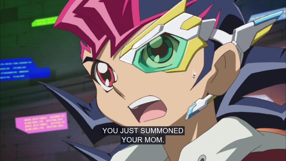 Yuma: "You just summoned your mom."