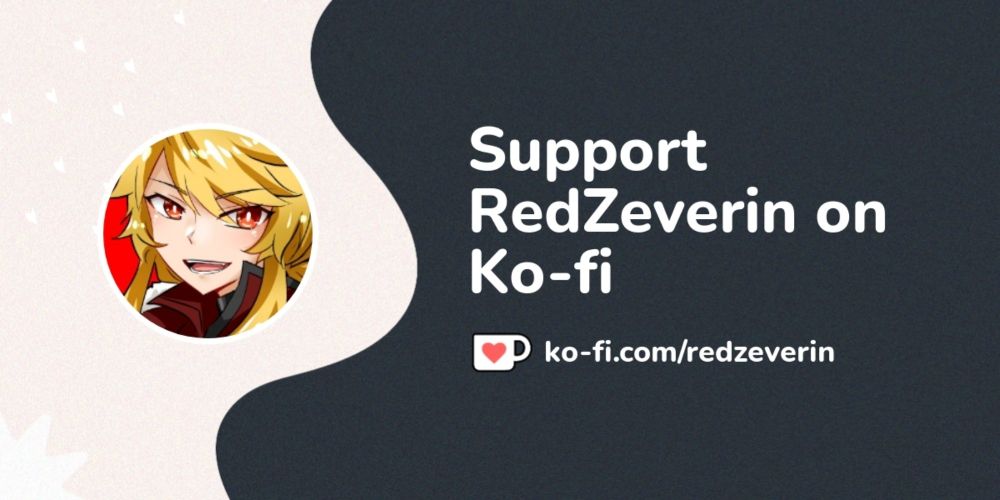 Buy RedZeverin a Coffee. ko-fi.com/redzeverin