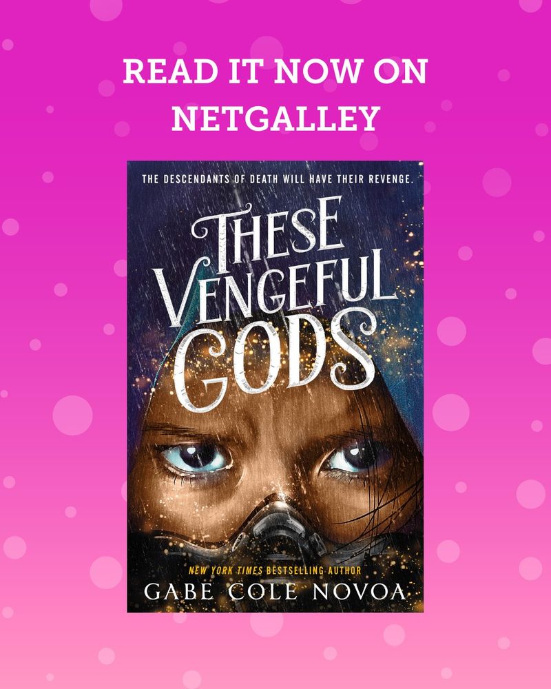 These Vengeful Gods by New York Times Bestselling Author Gabe Cole Novoa. Read it now on NetGalley.