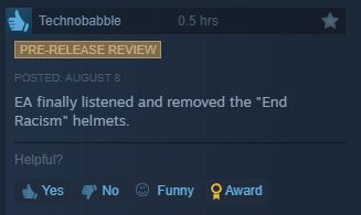 A Steam review for Madden NFL 26 that reads: "EA finally listened and removed the "End Racism" helmets. Judging by the thumbs-up the reviewer gave the game, this was a good thing somehow.
