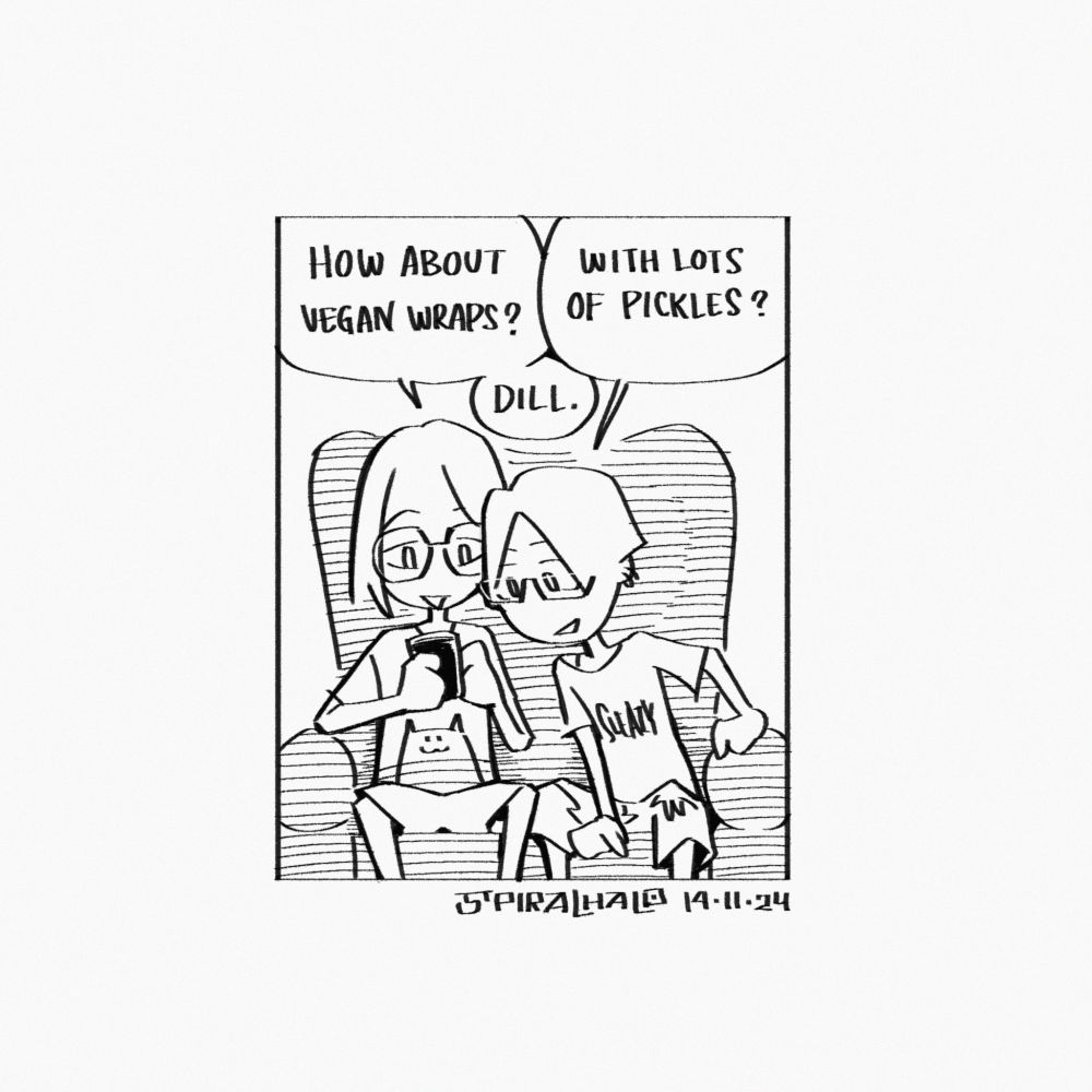 Panel 4
Spiralhalo: How about vegan wraps?
Laz: With lots of pickles?
Spiralhalo: Dill.