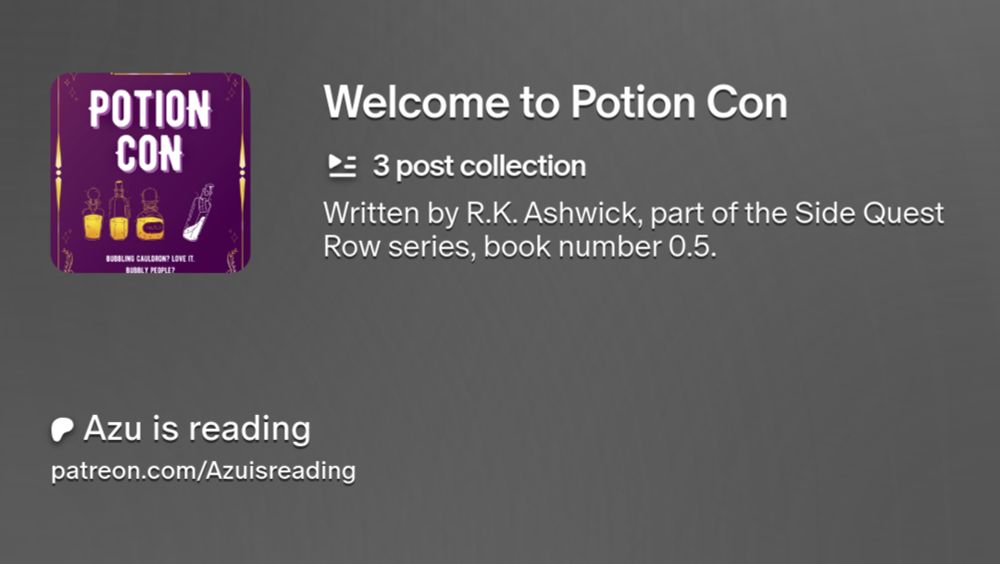 Welcome to Potion Con | Collection from Azu is reading | 3 posts | Patreon