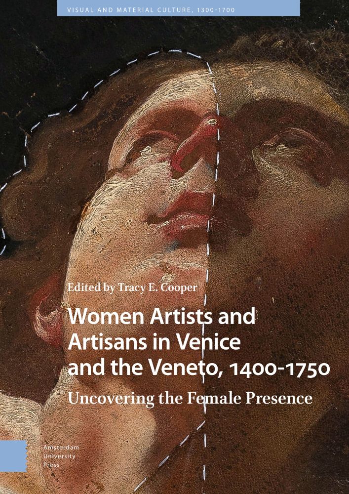 Women Artists and Artisans in Venice and the Veneto, 1400-1750