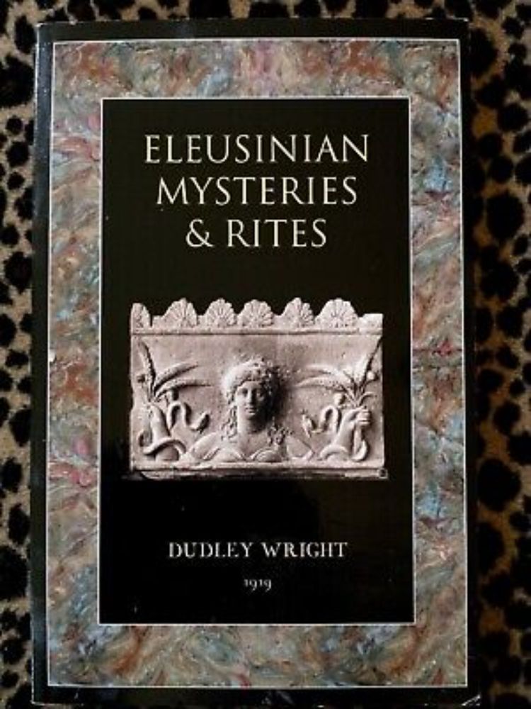 Eleusinian Mysteries & Rites by Dudley Wright Very Good Condition.  | eBay