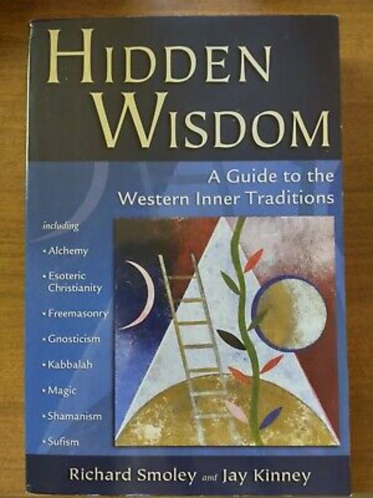 Hidden Wisdom : A Guide to the Western Inner Traditions by Jay Kinney and... 9780835608442 | eBay