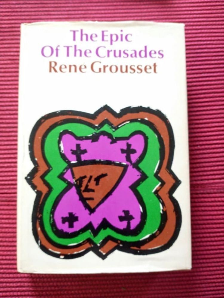 The Epic of the Crusades Rene Grousset VERY GOOD CONDITION see Description - Etsy