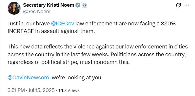 Secretary Kristi Noem

@Sec_Noem
Just in: our brave @ICEGov law enforcement are now facing a 830% INCREASE in assault against them.

This new data reflects the violence against our law enforcement in cities across the country in the last few weeks. Politicians across the country, regardless of political stripe, must condemn this.

@GavinNewsom, we’re looking at you.
