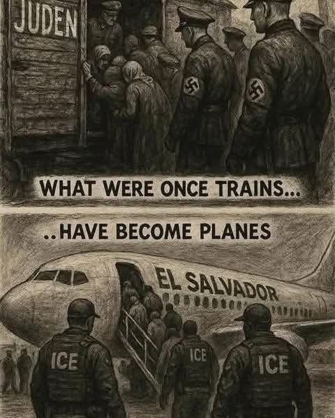 The image is divided into two parallel scenes. The upper half depicts a historical train marked Juden, with people being herded by officers in dark uniforms. In the lower half, a contemporary scene shows individuals boarding a plane labeled El Salvador, guided by officers wearing ICE jackets. The text between the scenes reads, What were once trains have become planes, suggesting a comparison between past and present forced migrations or deportations. The style is monochrome and sketch-like, giving it a somber tone.