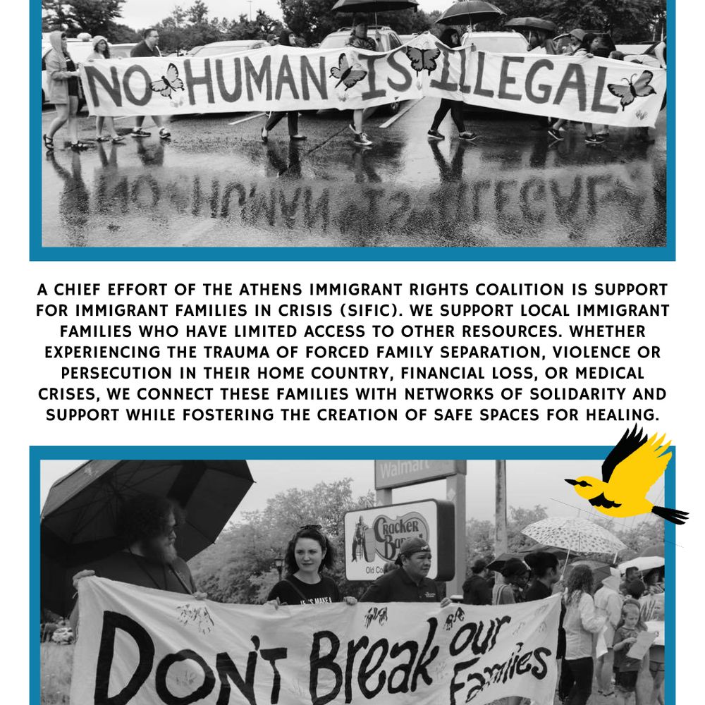 At the top, a black and white photo of demonstrators carrying a banner that reads “no human is illegal.” At the bottom, demonstrators carrying a banner that says “don’t break our families.” I. The middle, text reads, “A chief effort of the AIRC is support for Immigrant Families in crisis. We support local immigrant families who have limited access to other resources. Whether experiencing the trauma of forced family separation, violence or persecution in their home country, financial loss or medical crises, we connect these families with networks of solidarity and support while fostering the creation of safe spaces for healing.”