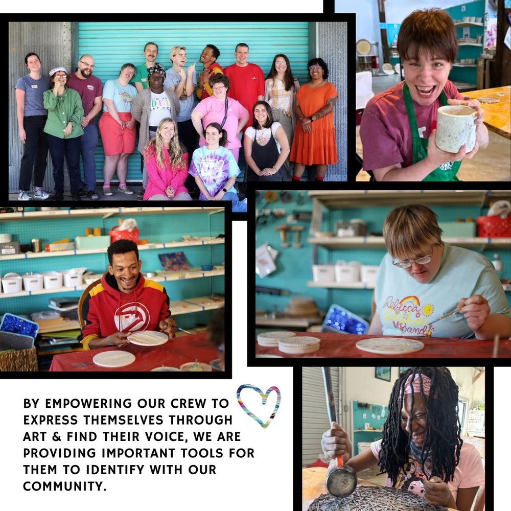 Photo collage with a group photo, and photos of individual crew members working with clay. Text in the lower left corner reads “By empowering our crew to express themselves through art and find their voice, we are providing important tools for them to identify with our community.”