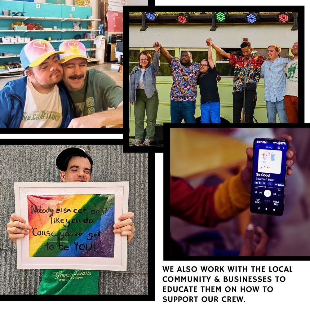 Photos of the Love.Craft Band, and a crew member holding a rainbow sign that says “Nobody else can do it like you do, ‘cause you’ve got to be YOU!” In the lower right corner, text reads “We also work with the local community and businesses to educate them on how to support our crew.”