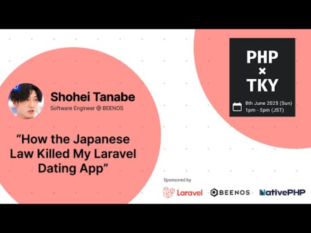 PHPxTKY June 2025 - Shohei Tanabe :: How the Japanese Law Killed My Laravel Dating App