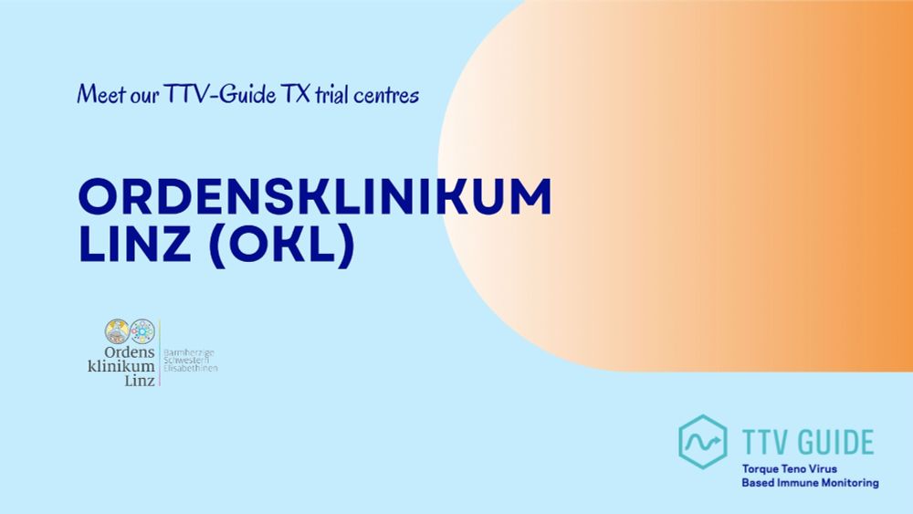 Graphic introducing Ordensklinikum Linz (OKL) as a TTV GUIDE TX trial center, featuring hospital and project logos on a light blue background with an orange gradient