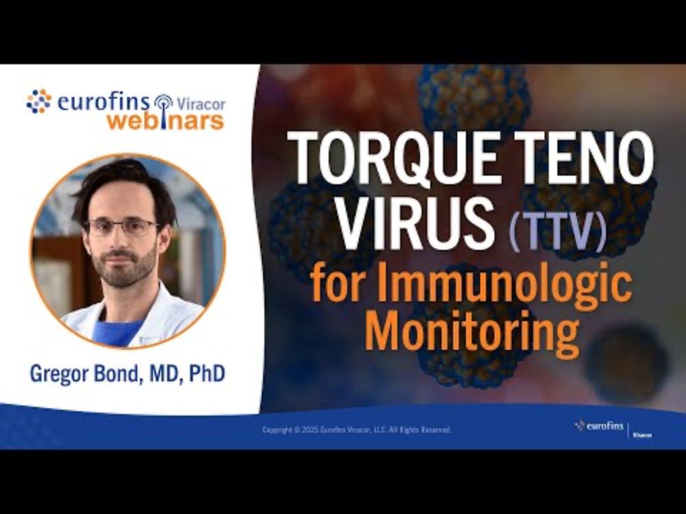 Torque Teno Virus for Immunologic Monitoring Gregor Bond TTV Webinar