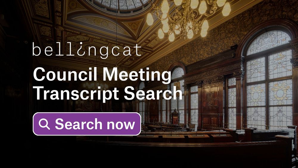 Find verbatim quotes from council meetings in the UK and Ireland using this free open source research tool by Bellingcat.