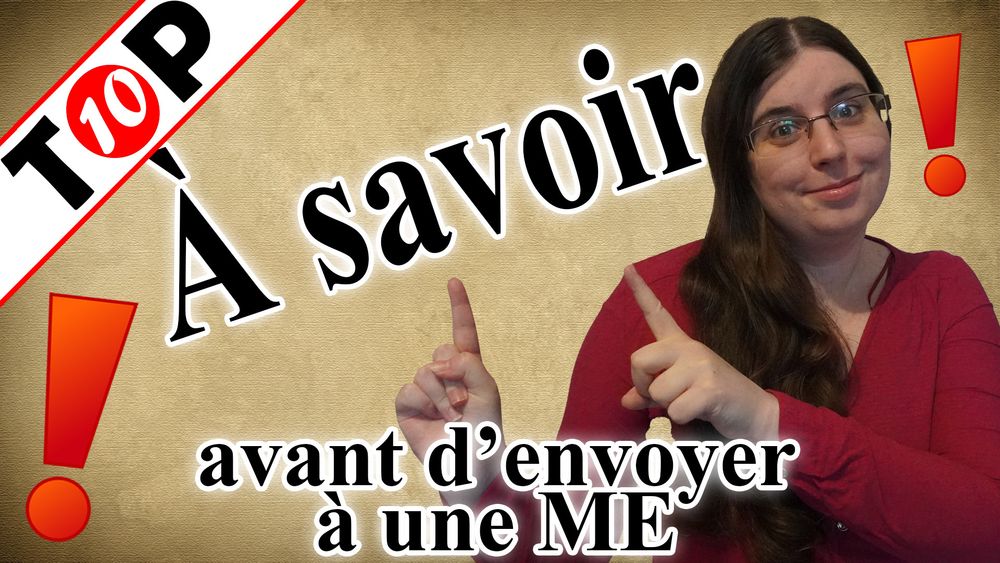 Miniature de la vidéo de Tatanexua qui sort le mercredi 8 novembre sur la chaîne YouTube Tatanexua. On y voit le bandeau blanc rouge et noir "top 10", le fond parchemin pour le reste de la miniature avec Mari en premier plan qui présente le titre: À savoir avant d'envoyer à une ME. Il y a aussi deux points d'exclamation et Mari porte un haut couleur framboise qu'elle adore.