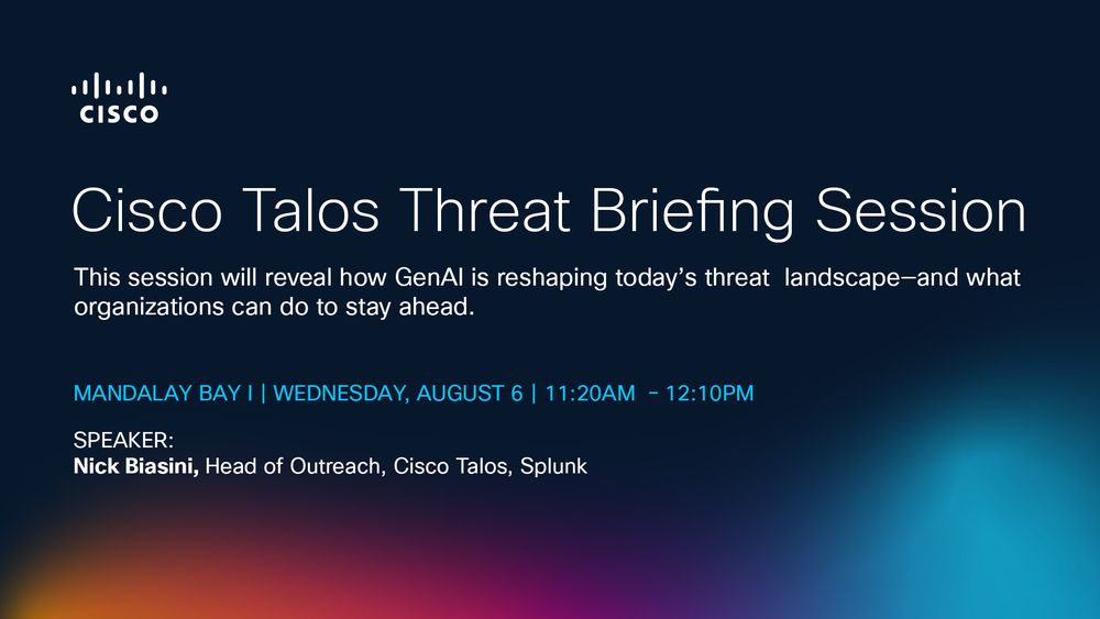  Cisco Talos Threat Briefing Session at Black Hat USA